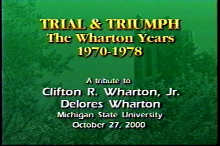 Trial & Triumph: The Wharton Years 1970-1978. A tribute to Clifton R. Wharton, Jr. & Dolores Wharton